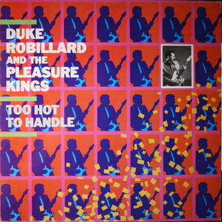 Too Hot To Handle by Duke Robillard And The Pleasure Kings –