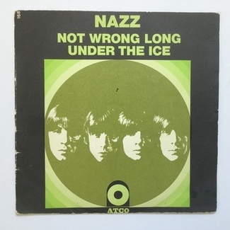 Not Wrong Long / Under the Ice by The Nazz