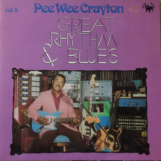 Great Rhythm & Blues Vol. 5 by Pee Wee Crayton 