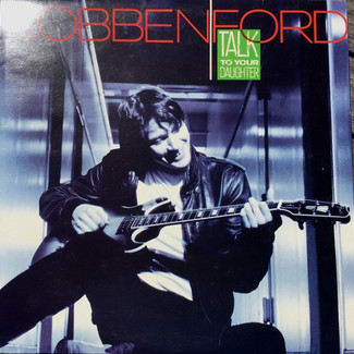 ‎Talk To Your Daughter by Robben Ford