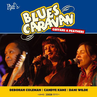 Blues Caravan: Guitars & Feathers by Deborah Coleman, Candye Kane, Dani Wilde 