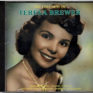 The Very Best of Teresa Brewer by Teresa Brewer