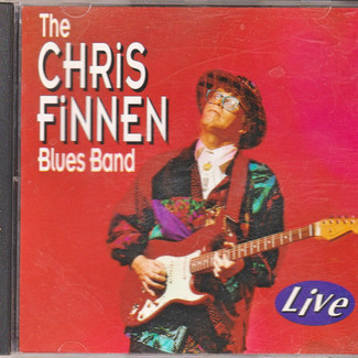 Live by Chris Finnen, The Chris Finnen Blues Band