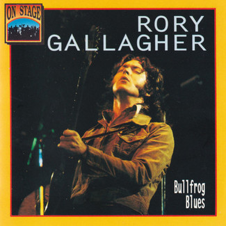 Bullfrog Blues by Rory Gallagher