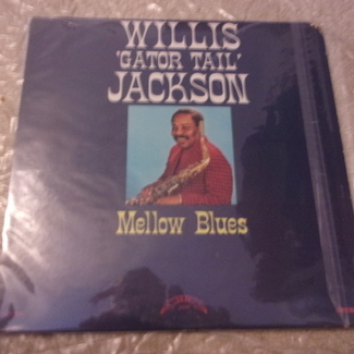 MELLOW BLUES by Willis "gator Tail" Jackson