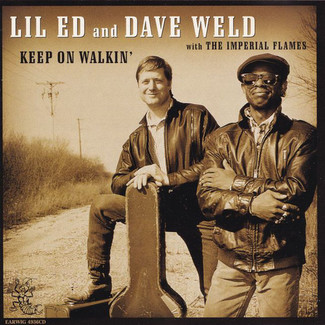 Keep On Walkin' by Lil Ed And Dave Weld With The Imperial Flames 
