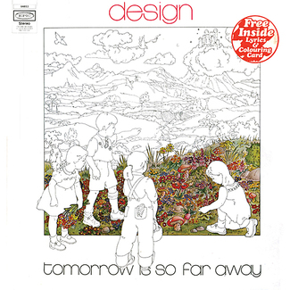 Tomorrow Is So Far Away by Design