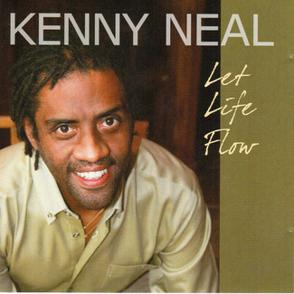 Let Life Flow by Kenny Neal