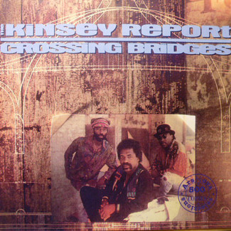 Crossing Bridges by The Kinsey Report