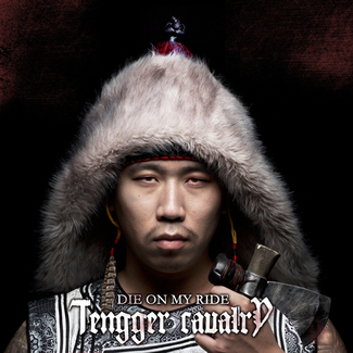 Die On My Ride by Tengger Cavalry