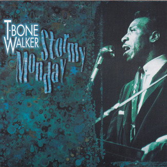 Stormy Monday by T-Bone Walker