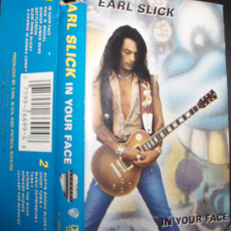 In Your Face by Earl Slick