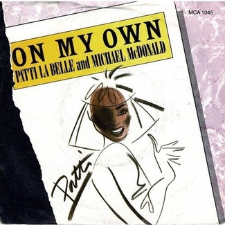 On My Own by Patti La Belle And Michael Mcdonald