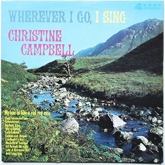Wherever I Go, I Sing by Christine Campbell
