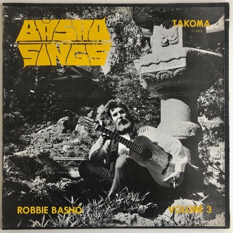 Basho Sings by Robbie Basho