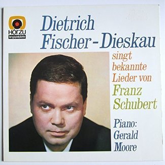 Singt Bekannte Lieder Von Franz Schubert by Dietrich Fischer-Dieskau