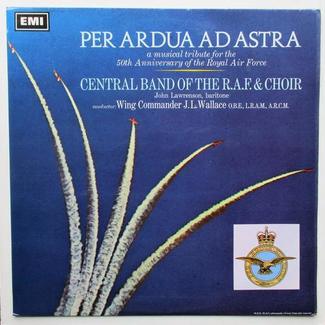 Per Ardua Ad Astra by Central Band Of The Raf