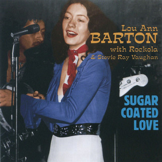 Sugar Coated Love by Lou Ann Barton With Rockola & Stevie Ray Vaughan ‎