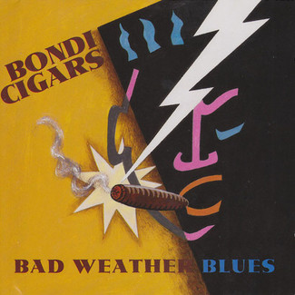 Bad Weather Blues by Bondi Cigars