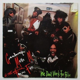We Don't Work For Free by Grandmaster Melle Mel & The Furious Five