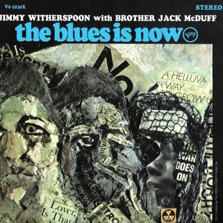 The Blues Is Now by Jimmy Witherspoon