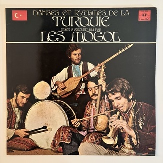 Danses Et Rythmes De La Turquie D'Hier À Aujourd'hui by Les Mogol