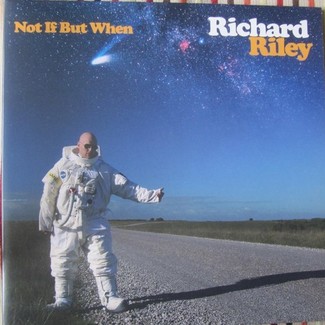Not If But When by Richard Riley
