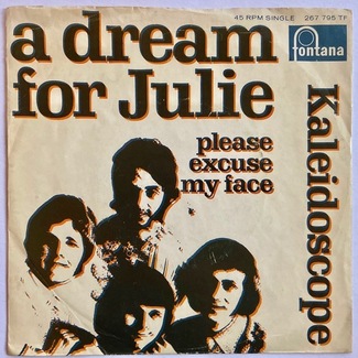 A Dream For Julie / Please Excuse My Face by Kaleidoscope (UK)