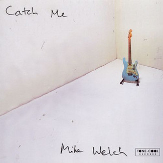 Catch Me by Mike Welch