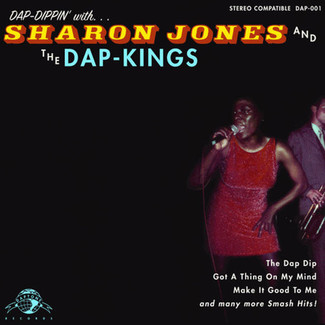 Dap-Dippin' With... by Sharon Jones & The Dap-Kings