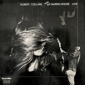 Live by Albert Collins With The Barrelhouse