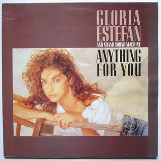 Anything For You by Gloria Estefan & Miami Sound Machine