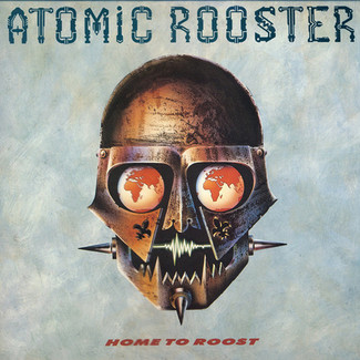 Home To Roost by Atomic Rooster
