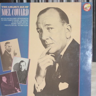THE GOLDEN AGE OF by Noël Coward