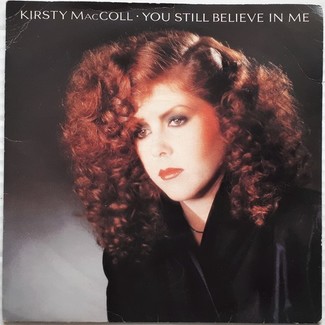 You Still Believe In Me by Kirsty Maccoll