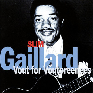 Vout For Voutoreenes by Slim Gaillard