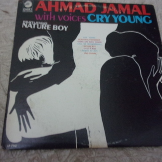 CRY YOUNG by Ahmad Jamal With Voices