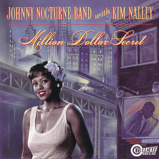 Million Dollar Secret by Johnny Nocturne Band With Kim Nalley
