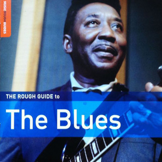 The Rough Guide To The Blues by Various Artists