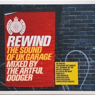 Rewind - The Sound Of UK Garage by The Artful Dodger