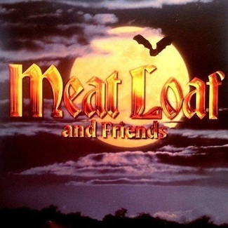 Meat Loaf and Friends by Meat Loaf And Friends