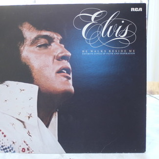 HE WALKS BESIDE ME by Elvis Presley