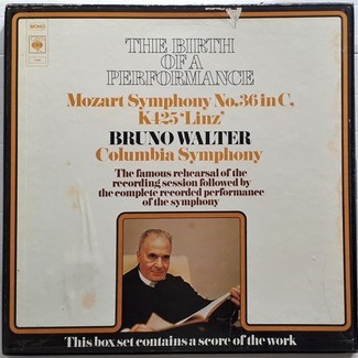 The Birth Of A Performance: Mozart's Symphony No. 36 In C, K425 "Linz" by Bruno Walter, Columbia Symphony Orchestra