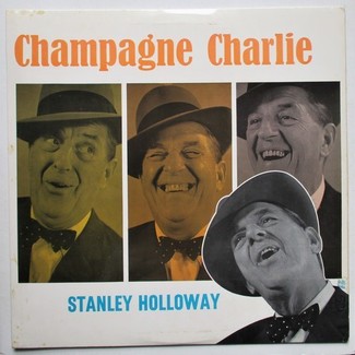 Champagne Charlie by Stanley Holloway