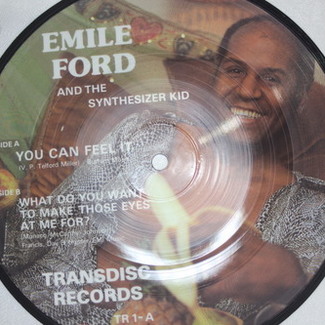 YOU CAN FEEL IT / WHAT DO YOU WANT TO MAKE THOSE EYES AT ME FOR by Emile Ford