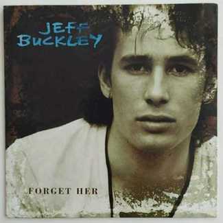 Forget Her by Jeff Buckley