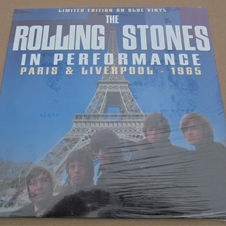IN PERFORMANCE PARIS & LIVERPOOL 1965 by The Rolling Stones