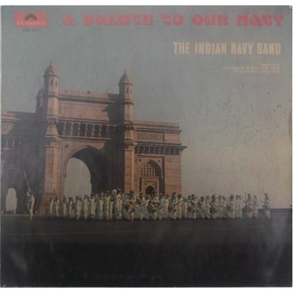 A Salute To Our Navy - The Indian Navy Band - 2392 817 - LP Record by The Indian Navy Band