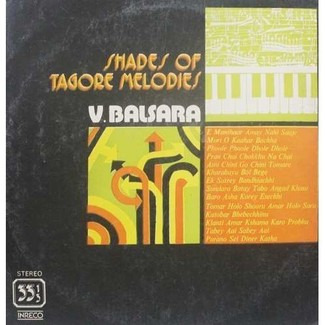 V. Balsara Shades Of Tagore Melodies-Bengali - 2404 5022 - LP Record by V. Balsara
