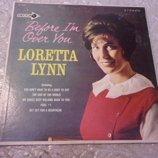 BEFORE I'M OVER YOU by Loretta Lynn